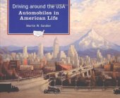 book Driving Around the USA: Automobiles in American Life (Transportation in America)