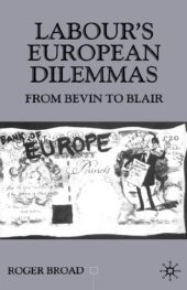 book Labour's European Dilemmas Since 1945: From Bevin to Blair (Contemporary History in Context)