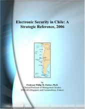 book Electronic Security in Chile: A Strategic Reference, 2006