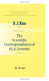 book The Scientific Correspondence of H. A. Lorentz: Volume I