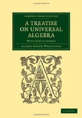 book A Treatise on Universal Algebra: With Applications