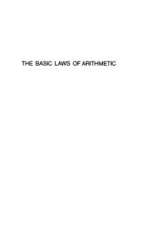 book The Basic Laws of Arithmetic: Exposition of the System (California Library Reprint Series)