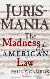 book Jurismania: The Madness of American Law (Studies of the German Historical Institute, London)