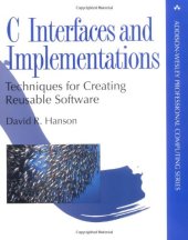 book C Interfaces and Implementations: Techniques for Creating Reusable Software