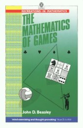 book The Mathematics of Games (Recreations in Mathematics 5)