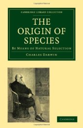 book The Origin of Species: By Means of Natural Selection, or the Preservation of Favoured Races in the Struggle for Life