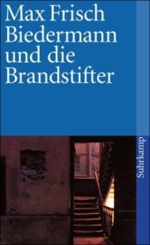 book Biedermann und die Brandstifter. Ein Lehrstück ohne Lehre. Mit einem Nachspiel