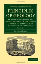 book Principles of Geology, Volume 1: An Attempt to Explain the Former Changes of the Earth’s Surface, by Reference to Causes now in Operation