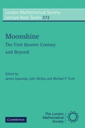 book Moonshine - The First Quarter Century and Beyond: Proceedings of a Workshop on the Moonshine Conjectures and Vertex Algebras