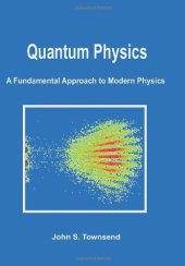 book Quantum Physics: A Fundamental Approach to Modern Physics