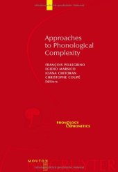 book Approaches to Phonological Complexity (Phonology and Phonetics)