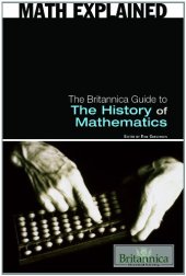 book The Britannica Guide to the History of Mathematics (Math Explained)