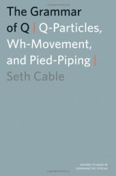 book The Grammar of Q: Q-Particles, Wh-Movement, and Pied-Piping (Oxford Studies in Comparative Syntax)