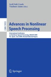 book Advances in Nonlinear Speech Processing: International Conference on Nonlinear Speech Processing, NOLISP 2009, Vic, Spain, June 25-27, 2009, Revised Selected