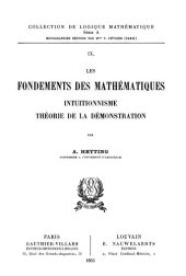 book Les fondements des mathématiques, intuitionnisme, théorie de la démonstration