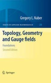 book Topology, Geometry and Gauge fields: Foundations