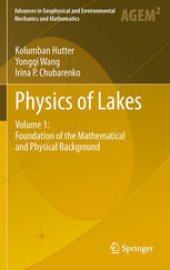 book Physics of Lakes: Volume 1: Foundation of the Mathematical and Physical Background