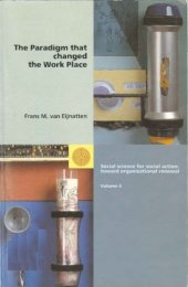 book The Paradigm That Changed the Work Place: With Contributions of Hans Van Beinum, Fred Emery, Bjoern Gustavsen and Ulbo De Sitter (Social Science for Social Action: Toward Organizational Renewal)