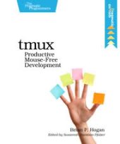 book tmux: Productive mouse-free development