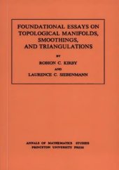 book Foundational Essays on Topological Manifolds, Smoothings, and Triangulations