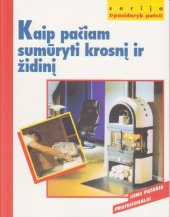 book Kaip pačiam sumūryti krosnį ir židinį: jums pataria profesionalai, darbų saugos ir ekologijos specialistai