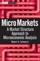 book Micro Markets: A Market Structure Approach to Microeconomic Analysis (Wiley Finance)