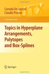 book Topics in Hyperplane Arrangements, Polytopes and Box-Splines