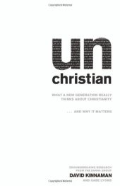 book unChristian: What a New Generation Really Thinks about Christianity... and Why It Matters