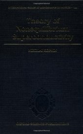 book Theory of Nonequilibrium Superconductivity (International Series of Monographs on Physics)