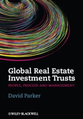 book Global Real Estate Investment Trusts: People, Process and Management (Real Estate Issues)