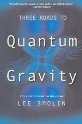 book Three Roads to Quantum Gravity