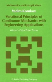 book Variational Principles of Continuum Mechanics with Engineering Applications: Volume 1: Critical Points Theory (Mathematics and Its Applications)