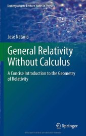 book General Relativity Without Calculus: A Concise Introduction to the Geometry of Relativity