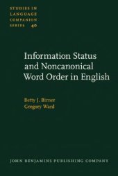 book Information Status and Noncanonical Word Order in English (Studies in Language Companion Series)