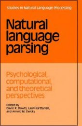 book Natural Language Parsing: Psychological, Computational, and Theoretical Perspectives (Studies in Natural Language Processing)