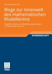 book Wege zur Innenwelt des mathematischen Modellierens: Kognitive Analysen zu Modellierungsprozessen im Mathematikunterricht