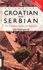 book Colloquial Croatian and Serbian: The Complete Course for Beginners (with Audio)