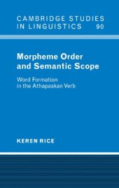 book Morpheme Order and Semantic Scope: Word Formation in the Athapaskan Verb