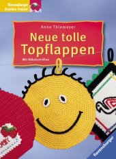 book Neue tolle Topflappen. Mit Häkelschriften