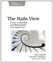 book The Rails View: Creating a Beautiful and Maintainable User Experience