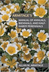 book Armitage's Manual of Annuals, Biennials, and Half-Hardy Perennials