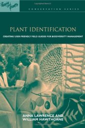 book People & Plants Cons Ser 10 vols: Plant Identification: Creating User-Friendly Field Guides for Biodiversity Management (People and Plants International Conservation) (Volume 8)