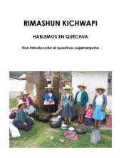 book RIMASHUN KICHWAPI/HABLEMOS EN QUECHUA - Una introducción al quechua cajamarquino