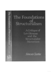 book Foundations of Structuralism: Critique of Levi-Strauss and the Structuralist Movement