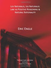 book Lex Naturalis, Ius Naturalis: Law as Positive Reasoning & Natural Rationality