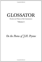 book Glossator: Practice and Theory of the Commentary: On the Poems of J.H. Prynne