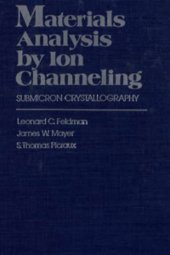 book Materials Analysis by Ion Channeling. Submicron crystallography