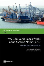 book Why Does Cargo Spend Weeks in Sub-Saharan African Ports?: Lessons from Six Countries (Directions in Development)