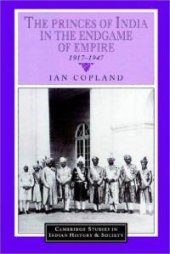 book The Princes of India in the Endgame of Empire, 1917-1947