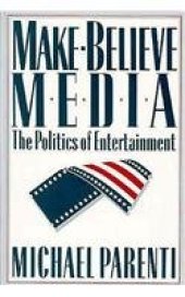 book Make-Believe Media: The Politics of Entertainment